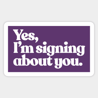 Funny Sign Language ASL Design Sticker